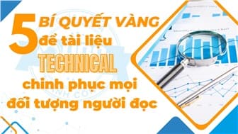 5 Bí quyết vàng để tài liệu kỹ thuật chinh phục mọi đối tượng người đọc