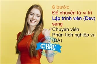 6 bước để chuyển từ vị trí Lập trình viên sang Chuyên viên phân tích nghiệp vụ