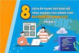 8 Cách áp dụng API SaaS tăng doanh thu cho Business Analyst (Phần 1)