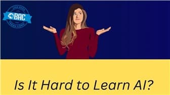 AI có khó học không? Những điều cần biết khi bắt đầu học AI