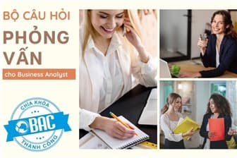 Bộ câu hỏi phỏng vấn cho Business Analyst (BA)