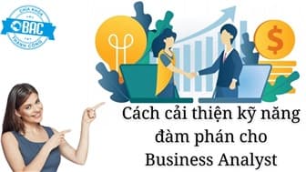 Cách cải thiện kỹ năng đàm phán cho Business Analyst