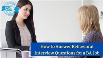 Cách trả lời các câu hỏi phỏng vấn về ứng xử cho Business Analyst