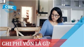 Chi phí vốn là gì? Các phương pháp xác định chi phí vốn