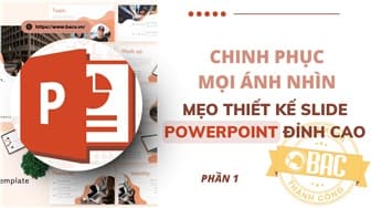 Chinh Phục Mọi Ánh Nhìn: Mẹo Thiết Kế Slide PowerPoint Đỉnh Cao (P1)