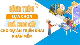 Công thức lựa chọn nhà cung cấp cho dự án triển khai phần mềm