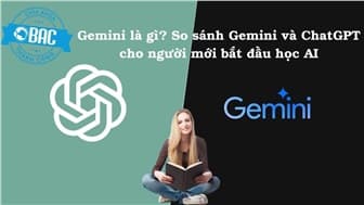 Gemini là gì? So sánh Gemini và ChatGPT cho người mới bắt đầu