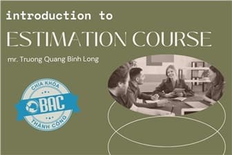 Giới thiệu về Estimation Course - anh Bình Long