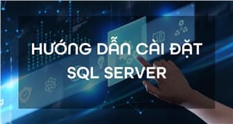 Hướng dẫn cài đặt SQL SERVER