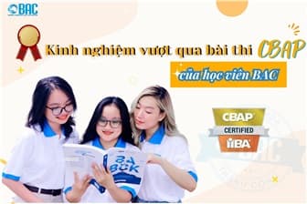 Kinh nghiệm vượt qua kỳ thi CBAP của học viên BAC