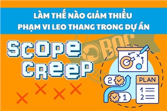Làm thế nào để giảm thiểu phạm vi leo thang trong dự án