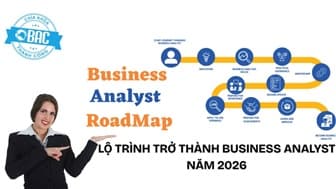 Lộ trình trở thành Business Analyst từ con số 0 trong năm 2026