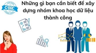 Những gì bạn cần biết để xây dựng nhóm khoa học dữ liệu thành công