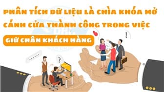 Phân tích dữ liệu là chìa khóa mở cánh cửa thành công trong việc giữ chân khách hàng
