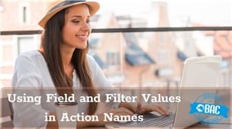 Sử dụng trường và các giá trị bộ lọc trong tên Action