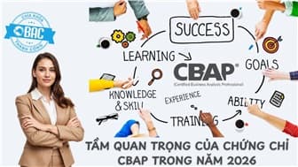 Tầm quan trọng của chứng chỉ CBAP trong năm 2026