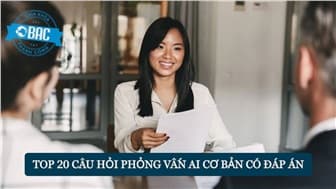 Top 15 câu hỏi phỏng vấn AI cơ bản có đáp án