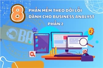 Top 8 phần mềm theo dõi lỗi dành cho Business Analyst (Phần 2)