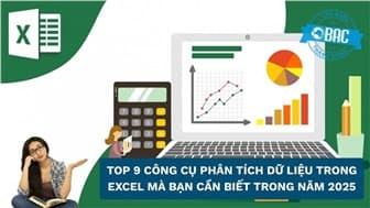 Top 9 công cụ phân tích dữ liệu trong Excel bạn cần biết trong năm 2025