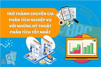 Khám phá kỹ thuật phân tích để trở thành chuyên gia Business Analyst